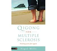 Qigong for Multiple Sclerosis: Finding Your Feet Again