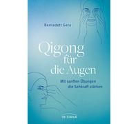 Qigong für die Augen: Mit sanften Übungen die Sehkraft stärken