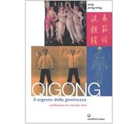 Qigong. Il segreto della giovinezza - Yang Jwing-Ming