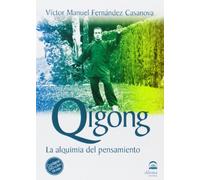 Qigong : la alquimia del pensamiento