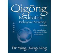 Dr. Jwing-Ming Yang Ph.D Qigong Meditation Embryonic Breathin (Copertina rigida)