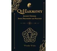 QiHarmony: Ancient Chinese Sonic Philosophy and Practice