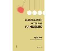Qin Hui Globalization After the Pandemic (Copertina rigida) Edges Series