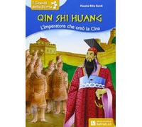 Qin Shi huang. L'imperatore che creò la Cina