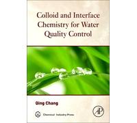 Qing Chang Colloid and Interface Chemistry for Water Quality (Copertina rigida)
