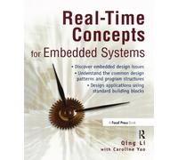 Qing Li Caroline Yao Real-Time Concepts for Embedded Systems (Tascabile)