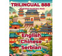 Qing Mai Trilingual 888 English Chinese Serbian Illustrated Vocabula (Tascabile)