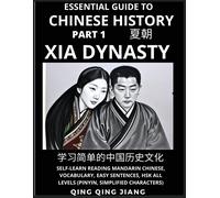 Qing Qing Jiang Essential Guide to Chinese History (Part 1)- Xia Dyn (Tascabile)