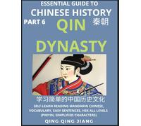 Qing Qing Jiang Essential Guide to Chinese History (Part 6)- Qin Dyn (Tascabile)