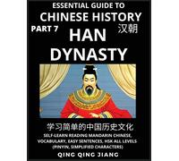 Qing Qing Jiang Essential Guide to Chinese History (Part 7)- Han Dyn (Tascabile)