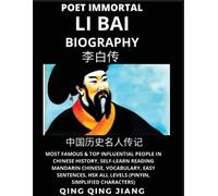 Qing Qing Jiang Li Bai Biography - Poet Immortal, Most Famous & Top (Tascabile)