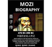 Qing Qing Jiang Mozi Biography - Mohist School Philosopher & Thinker (Tascabile)
