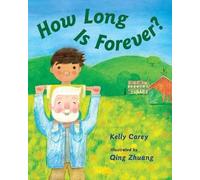 Qing Zhuang Kelly Carey How Long Is Forever? (Copertina rigida)