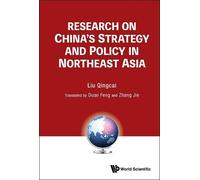 Qingcai Liu Research On China's Strategy And Policy In Northe (Copertina rigida)