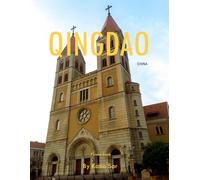 Qingdao: A Perfect Coffee Table Picture Book - Travel and Tourism lovers.