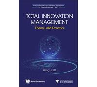 Qingrui Xu Total Innovation Management: Theory And Practice (Copertina rigida)