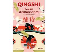 Qingshi. Poesie d'amore cinesi. Con cofanetto