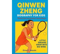 Qinwen Zheng Biography for kids: China’s Fasting and Fearless Tennis Player - Little dreams grew into big wins