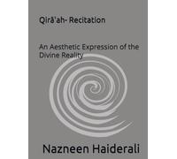 Qirā'ah- (Recitation) An Aesthetic Expression of the Divine Reality
