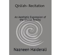 Qirā'ah- (Recitation) An Aesthetic Expression of the Divine Reality