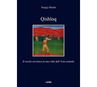 Qishloq. Il secolo sovietico in una valle dell'Asia centrale