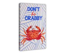 QITUBVAF Poster su tela con scritta "Don't Be Crabby", decorazione per camera da letto, ufficio, stanza, regalo, 50 x 75 cm