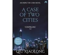 Qiu Xiaolong A Case of Two Cities (Tascabile) As heard on Radio 4