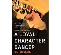 Qiu Xiaolong A Loyal Character Dancer (Tascabile)