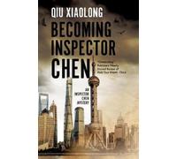 Qiu Xiaolong Becoming Inspector Chen (Tascabile) Inspector Chen mystery