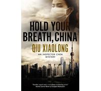 Qiu Xiaolong Hold Your Breath, China (Tascabile) Inspector Chen mystery