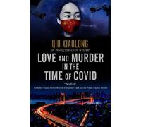 Qiu Xiaolong Love and Murder in the Time of Covid (Copertina rigida)