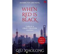 Qiu Xiaolong When Red is Black (Tascabile) As heard on Radio 4