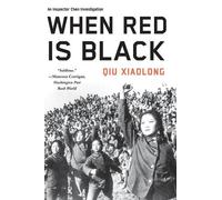 Qiu Xiaolong When Red Is Black (Tascabile) Inspector Chen Investigation