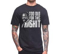 QN Too Old for This S*It T Shirt Danny Glover Lethal Weapon Cult Film Movie Quote