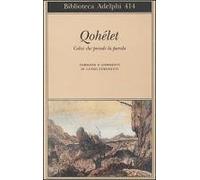 Qohélet. Colui che prende la parola (Biblioteca Adelphi) di Ceronetti, G. (2001) Tapa blanda