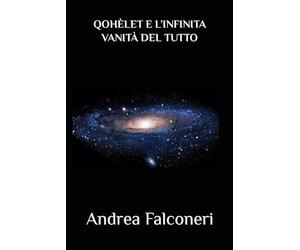 Qohèlet e l'infinita vanità del tutto