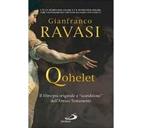 Qohelet. Il libro più originale e «scandaloso» dell'Antico Testamento