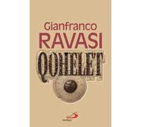 Qohelet. Il libro più originale e «scandaloso» dell'Antico Testamento