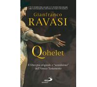 Qohelet. Il libro più originale e «scandaloso» dell'Antico Testamento