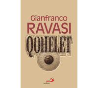 Qohelet. Il libro più originale e «scandaloso» dell'Antico Testamento - Ra...