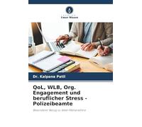 QoL, WLB, Org. Engagement und beruflicher Stress - Polizeibeamte: Besonderer Bezug zu West-Maharashtra