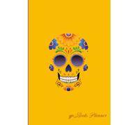 qp Books Planner: Dia de los Muertos cover, cusstomizable and designed with examples and ideas to better assist you in your day-to-day life
