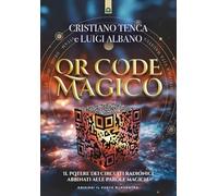 QR code magico. Il potere dei circuiti radionici abbinati alle parole magiche