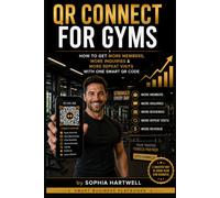 QR Connect for Gyms: How to Get More Members, More Referrals & More Repeat Visits with One Smart QR Code