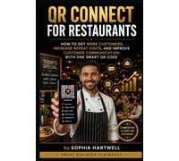 QR Connect for Restaurants: How to Get More Customers, Increase Repeat Visits, and Improve Customer Communication with One Smart QR Code