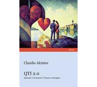 QTI 2.0. Quando ti innamori: l'amore coniugato