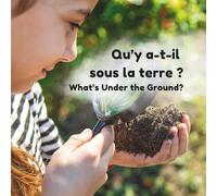Qu’y a-t-il dans le sol ? What’s in the Soil?