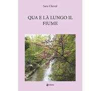 Qua e là lungo il fiume