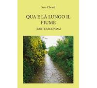 Qua e là lungo il fiume. Vol. 2