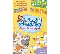 Qua la zampa! La piccola enigmistica. Ediz. a colori